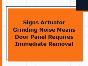 How to Fix an Actuator's Grinding Noise