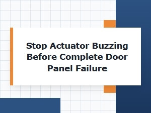 Silence the Buzz: Prevent Door Actuator Failure